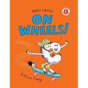 Horse & Buggy on Wheels! -- Ethan Long